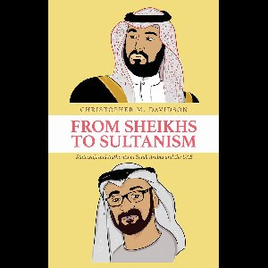 From Sheikhs to Sultanism