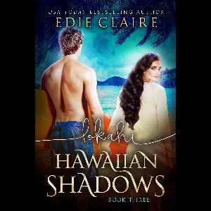 Hawaiian Shadows 3 - Lokahi: Hawaiian Shadows, Book Three
