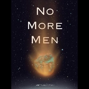 No More Men 1 - No More Men Extinction Part 1
