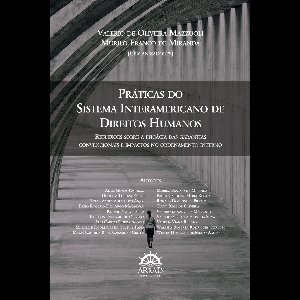 Práticas do sistema interamericano de direitos humanos