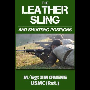 The Leather Sling and Shooting Positions