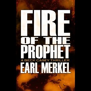 The Beck Casey Thrillers 2 - Fire of the Prophet