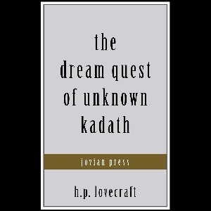 The Dream Quest of Unknown Kadath