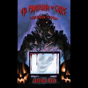 The Mausoleum of Gore: A Halloween TV Special