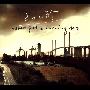 Never Pet a Burning Dog