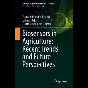 Biomedical and Life Sciences (R0) - Biosensors in Agriculture: Recent Trends and Future Perspectives