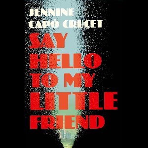 Say Hello to My Little Friend