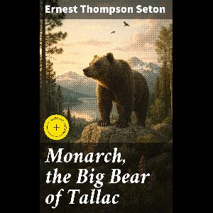Monarch, the Big Bear of Tallac