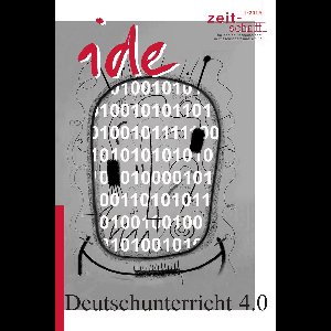 ide – informationen zur deutschdidaktik 2019 1 - Deutschunterricht 4.0