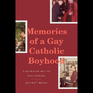 Memories of a Gay Catholic Boyhood