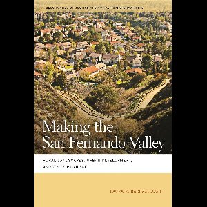 Making the San Fernando Valley