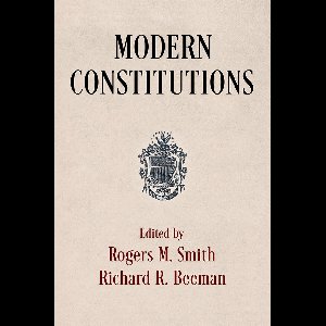 Modern Constitutions Democracy, Citizenship, and Constitutionalism
