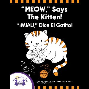 "Meow," Says The Kitten - Miau, Dice El Gatito