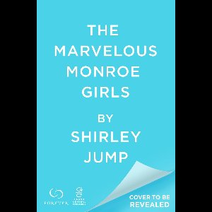 Harbor Cove 1 - The Marvelous Monroe Girls