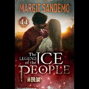 The Legend of the Ice People 44 - The Ice People 44 - An Evil Day