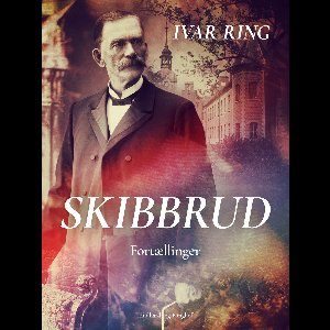 Skibbrud. Fortællinger