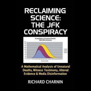 Reclaiming Science: The JFK Conspiracy