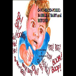 O-no-mato-poeic: Babble of Baby and Beyond