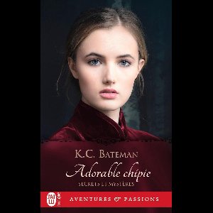 Secrets et mystères 3 - Secrets et mystères (Tome 3) - Adorable chipie