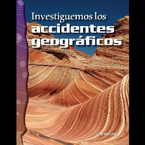 Investiguemos los accidentes geográficos