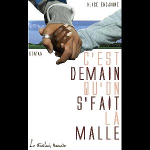 C'est demain qu'on s'fait la malle