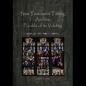 New Testament Tithing and The Parable of its Validity