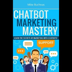 Chatbot Marketing Mastery