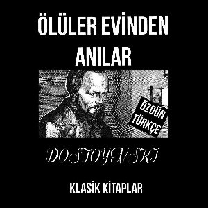 Ölüler Evinden Anılar