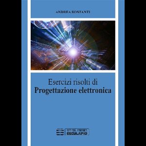 Esercizi risolti di Progettazione Elettronica