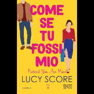 Come se tu fossi mio. Pretend You Are Mine