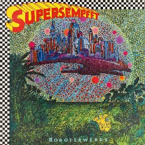 Supersempfft - Roboterwerke (LP)