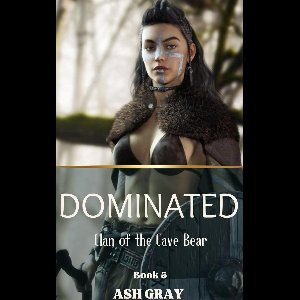 Clan of the Cave Bear 5 - Dominated