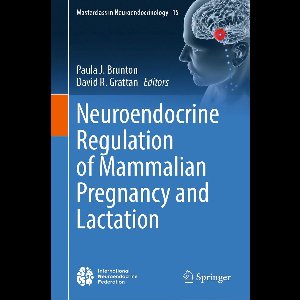 Biomedical and Life Sciences (R0) - Neuroendocrine Regulation of Mammalian Pregnancy and Lactation