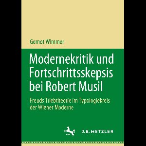 Modernekritik und Fortschrittsskepsis bei Robert Musil