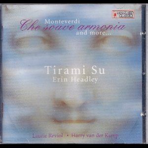 Monteverdi: Che Soave Armonia and more ...