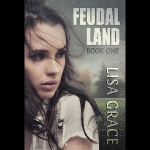 FEUDAL LAND 1 - Feudal Land, Book one