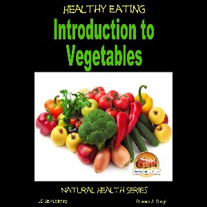 Healthy Eating: Introduction to Vegetables