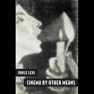 Cinema By Other Means P