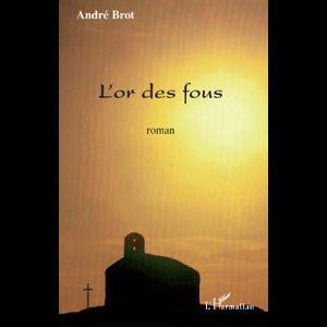 L'or des fous