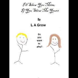 I'll Show You Mine, If You Show Me Yours