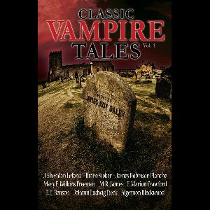 Classic Vampire Tales (Vol. 1)