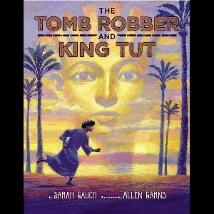 The Tomb Robber and King Tut