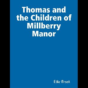 Thomas and the Children of Millberry Manor