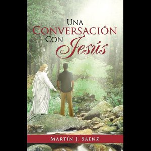 Una Conversación Con Jesús