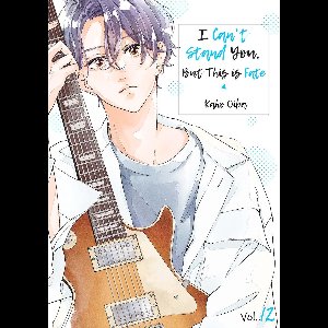 I Can't Stand You, But This is Fate 12 - I Can't Stand You, But This is Fate
