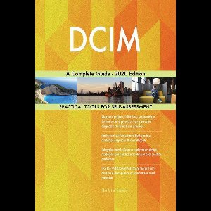 DCIM A Complete Guide - 2020 Edition