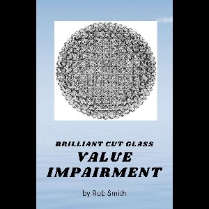 Brilliant Cut Glass Value Impairment