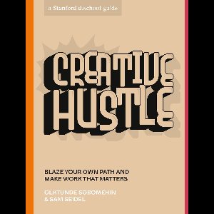 Stanford d.school Library - Creative Hustle