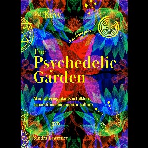 Royal Botanic Gardens, Kew - The Psychedelic Garden