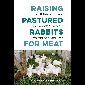 Raising Pastured Rabbits for Meat